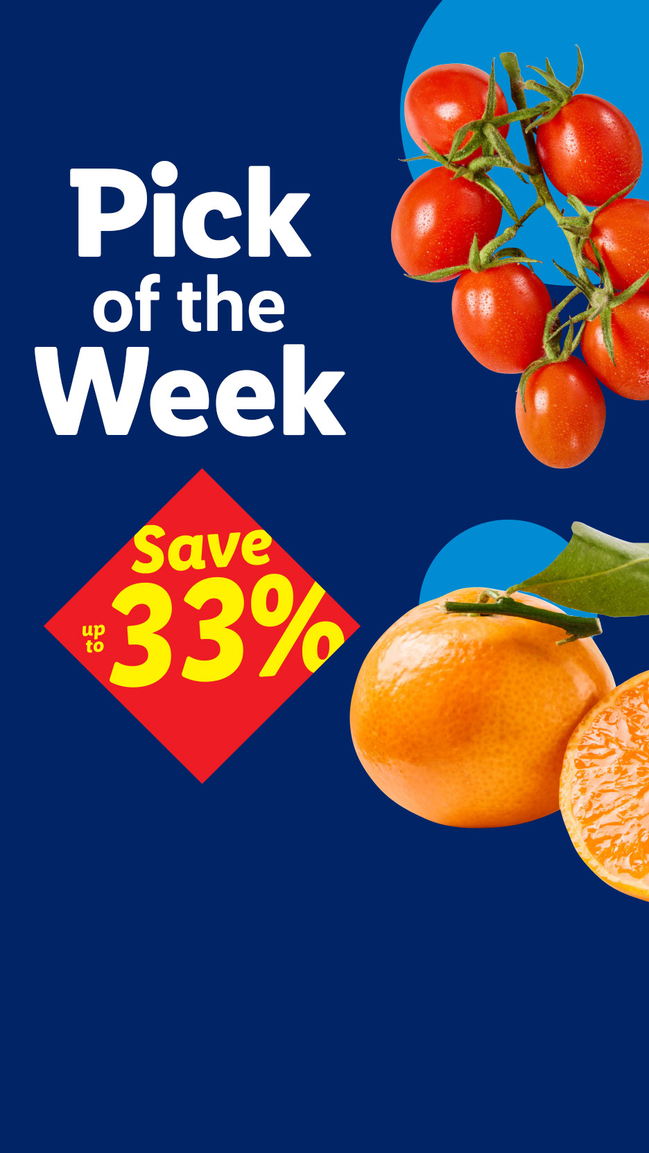 Pick of the Week: cherry tomatoes and oranges with a 'Save up to 33%' offer.