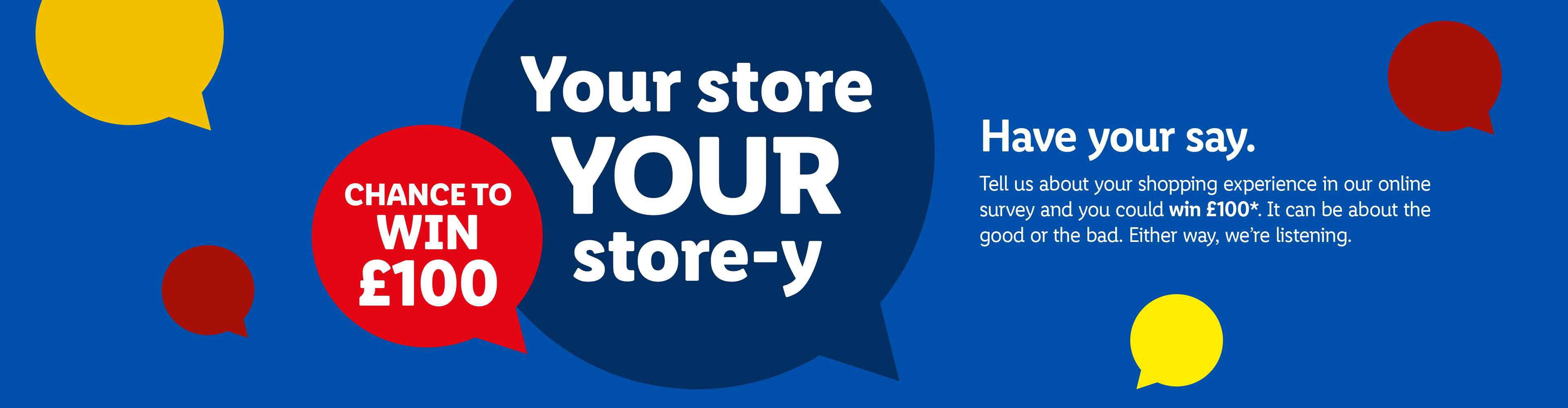 Blue banner with speech bubbles, one red saying 'CHANCE TO WIN £100', another blue saying 'Your store YOUR store-y'.