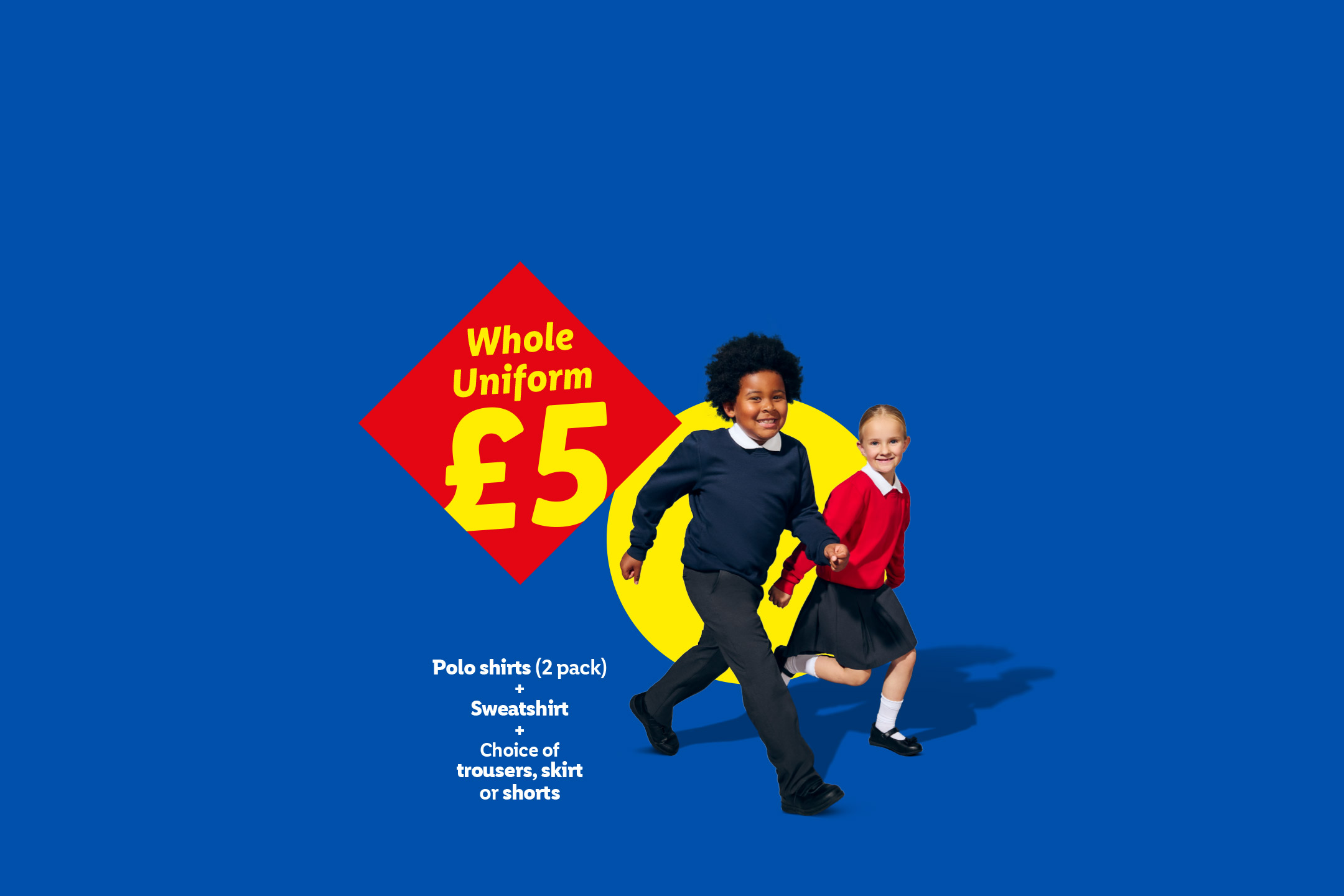 Two children in school uniforms, with text advertising a whole uniform for £5 including polo shirts, sweatshirt, and choice of trousers, skirt, or shorts.